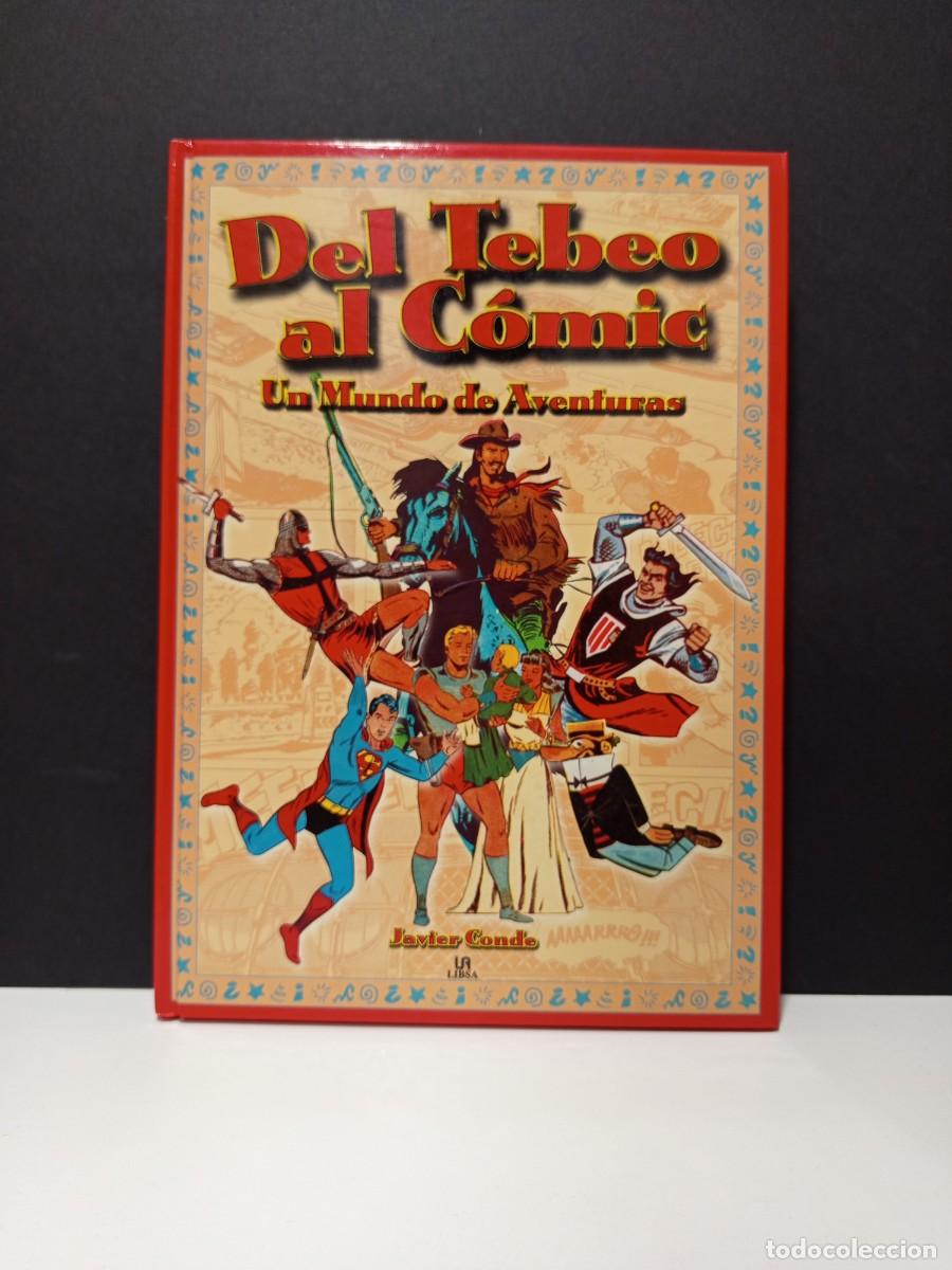 C&oacute;mics: DEL TEBEO AL COMIC. UN MUNDO DE AVENTURAS. ED. LIBSA