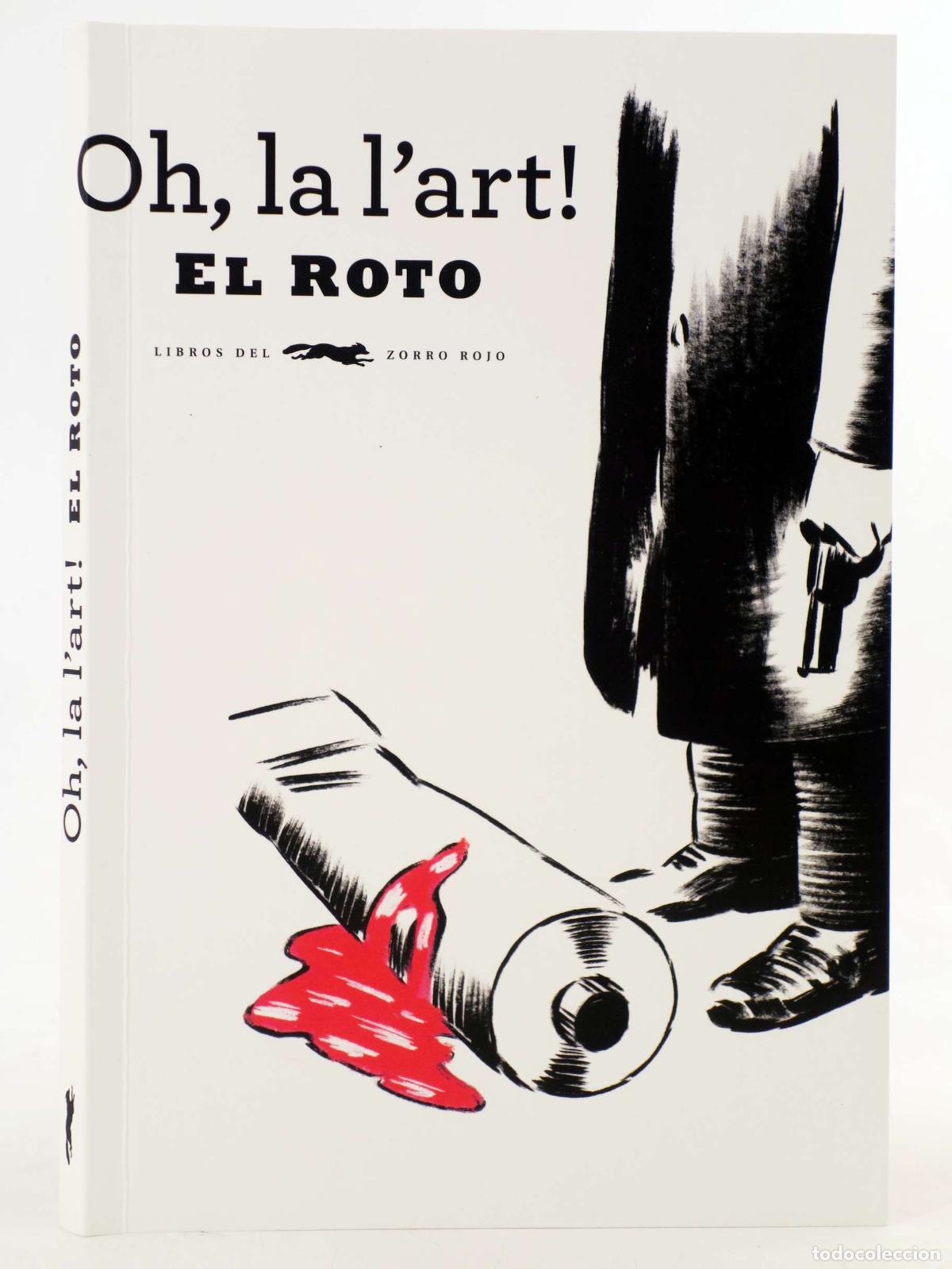 C&oacute;mics: OH, LA L ART! (El Roto) Zorro Rojo, 2013. OFRT antes 17,5E