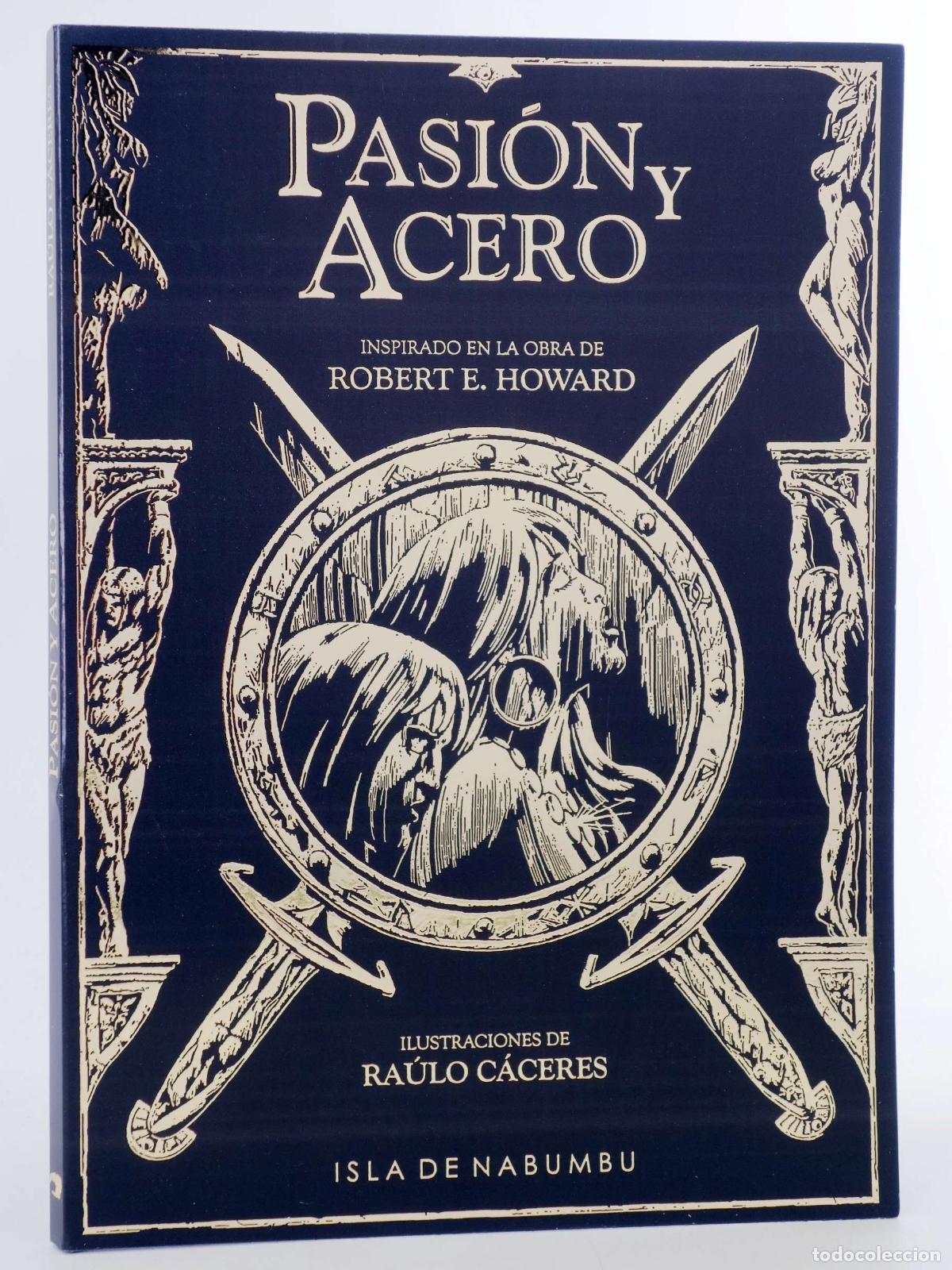 C&oacute;mics: PASI&Oacute;N Y ACERO. PORTFOLIO (Ra&uacute;lo C&aacute;ceres/Robert E. Howard) Isla de Nabumbu, 2024. NVED