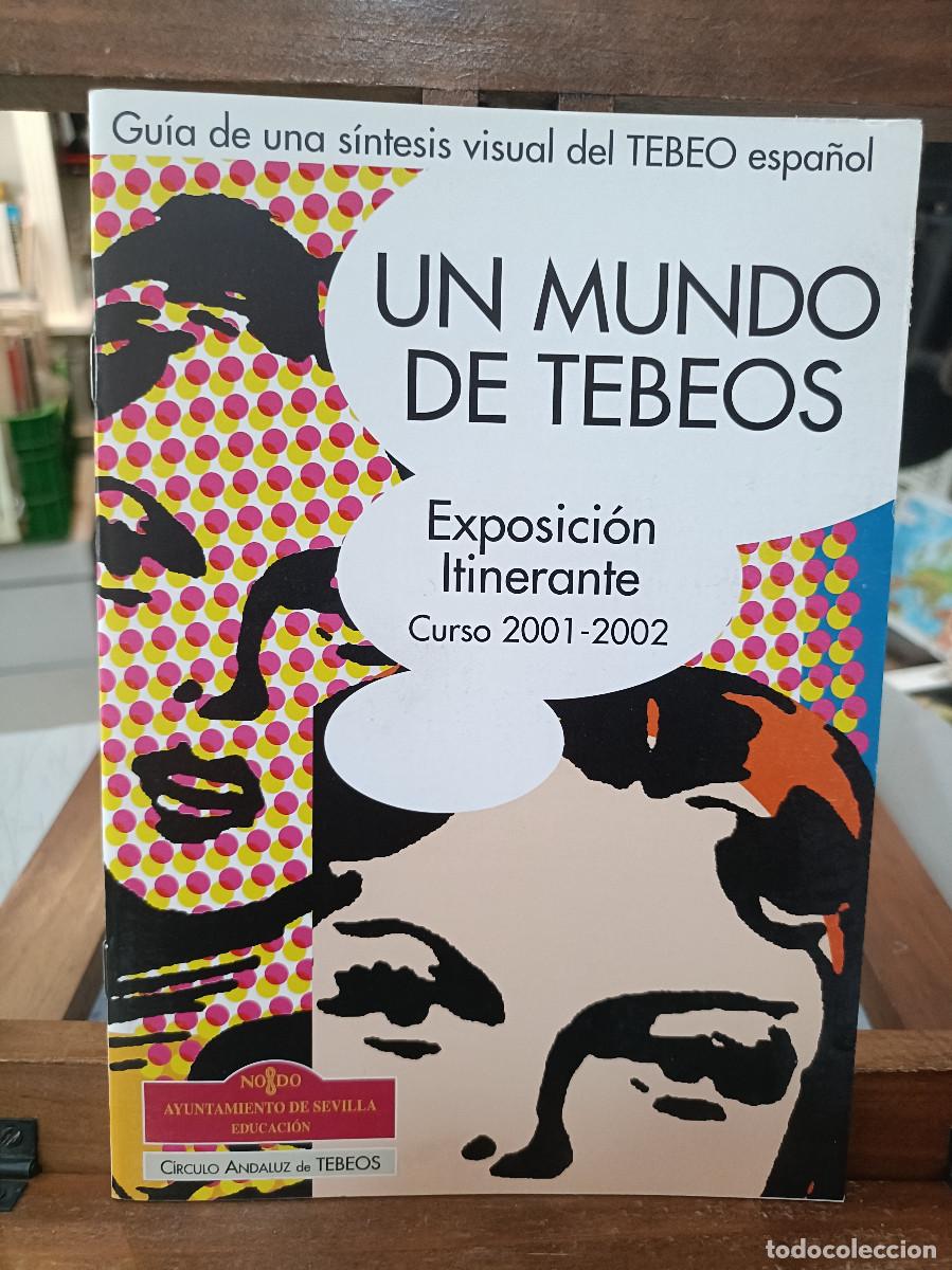 C&oacute;mics: Un Mundo De Tebeos - Exposici&oacute;n Itinerante, Curso 2001/2002 - Gu&iacute;a de una s&iacute;ntesis del Tebeo Espa&ntilde;ol