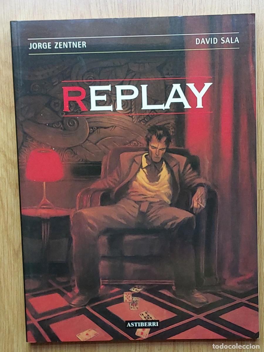 C&oacute;mics: REPLAY : JORGE ZENTNER / DAVID SALA - ASTIBERRI - R&Uacute;STICA - 2002 - 152 P&Aacute;GINAS - BUEN ESTADO