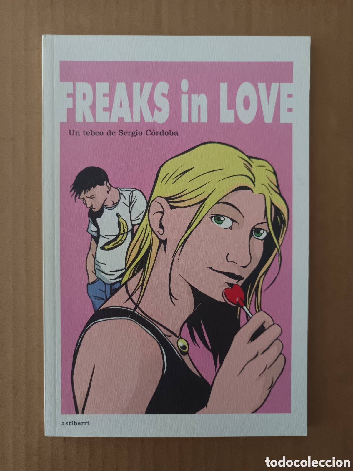 C&oacute;mics: Freaks in Love, por Sergio C&oacute;rdoba (Astiberri, 2007). 40 p&aacute;ginas en B/N con cubiertas en r&uacute;stica.
