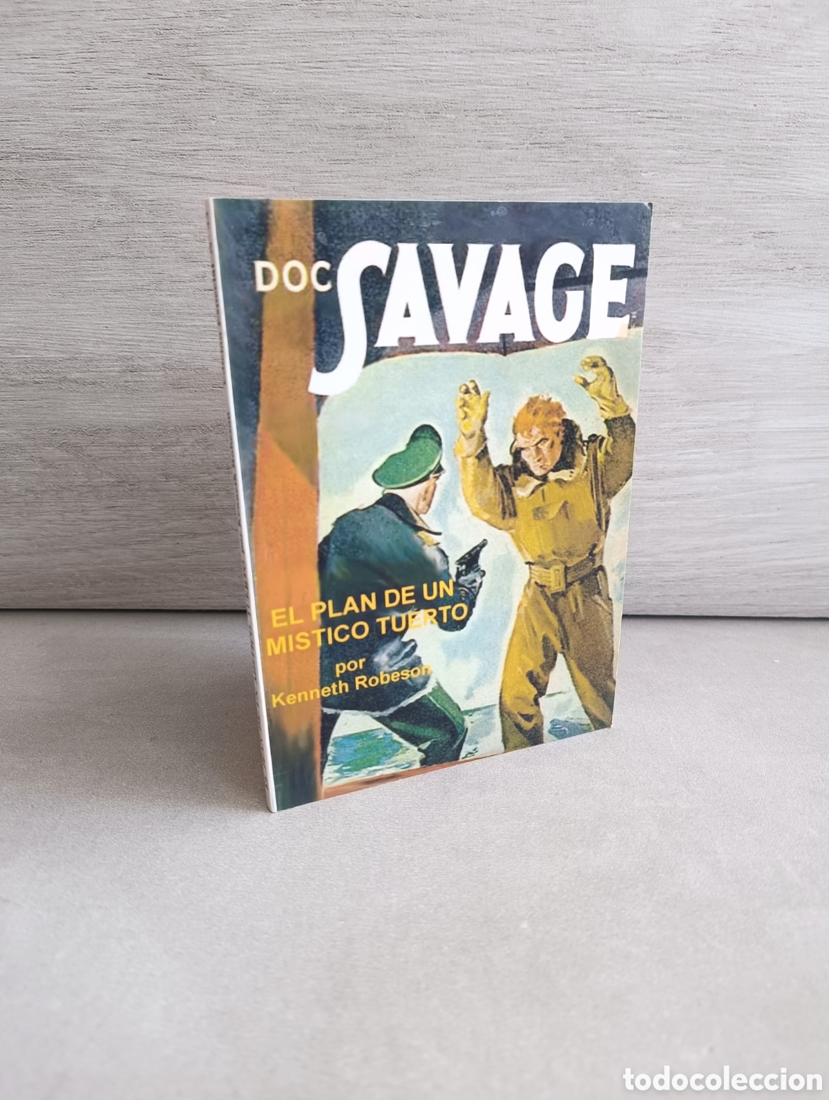 Comics : Doc Savage. El plan de un m&iacute;stico tuerto. Kenneth Robeson.