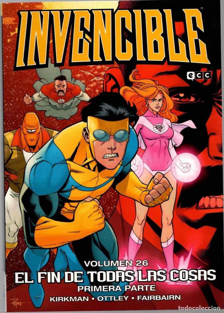 C&oacute;mics: Invencible volumen 26 - EL FIN DE TODAS LAS COSAS - PRIMERA PARTE - ECC - Muy buen estado -embolsado
