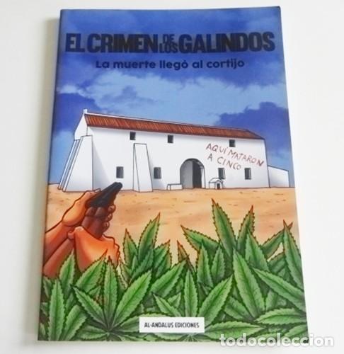 Comics: EL CRIMEN DE LOS GALINDOS - LA MUERTE LLEG&Oacute; AL CORTIJO - C&Oacute;MIC - AL-ANDALUS EDICIONES - ASESINATO