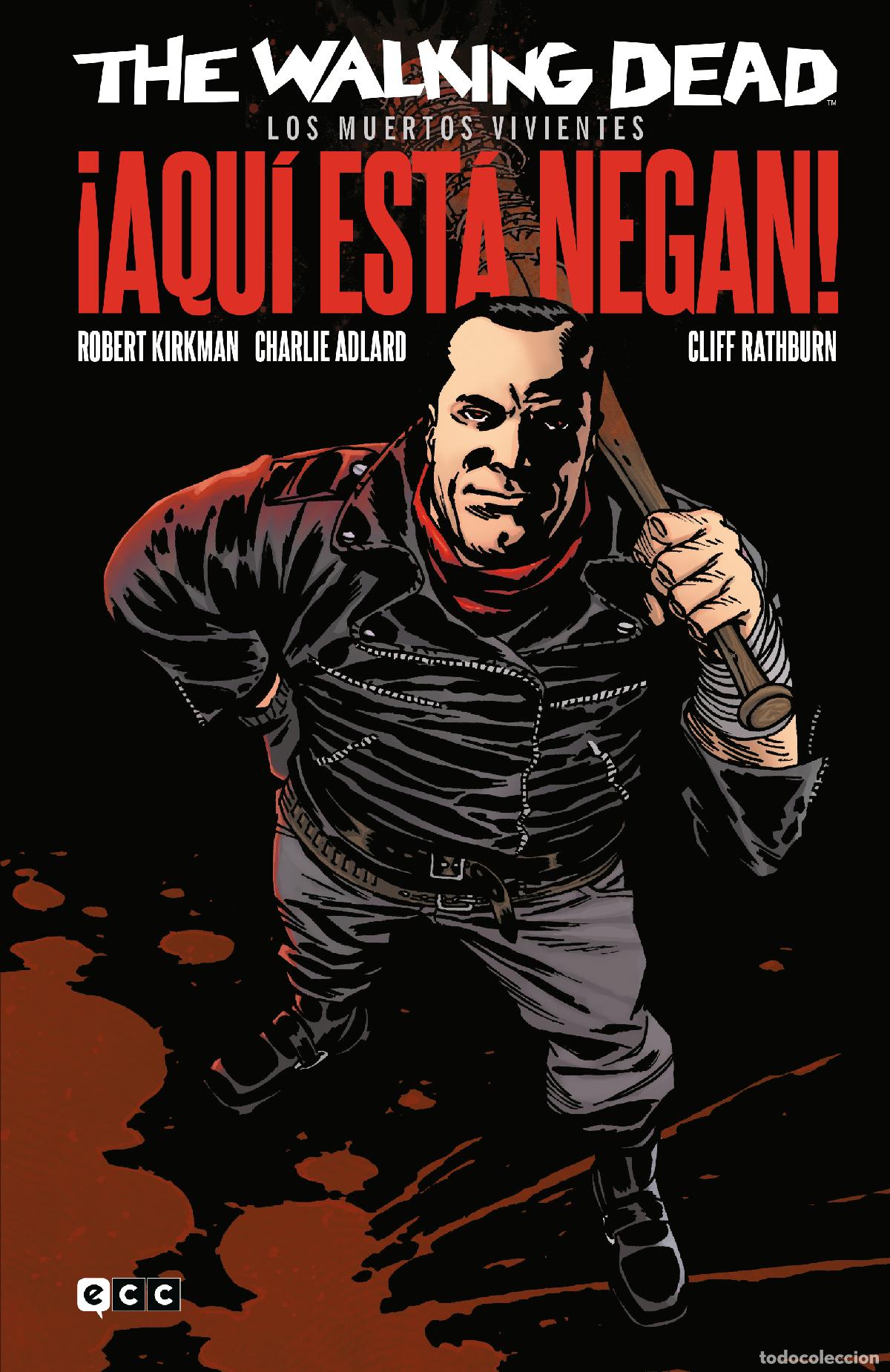 C&oacute;mics: The Walking Dead (Los muertos vivientes): &iexcl;Aqu&iacute; est&aacute; Negan! - Robert Kirkman, Charlie Adlard