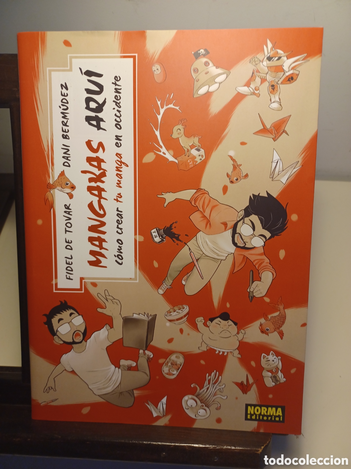C&oacute;mics: Mangakas aqu&iacute;. C&oacute;mo crear manga en Occidente/ Fidelidad De Tovar & Dani Berm&uacute;dez/ Norma/ NUEVO A EST