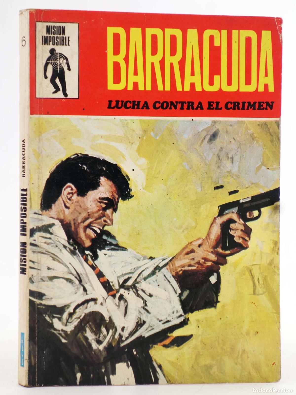 Comics: MISION IMPOSIBLE 6. BARRACUDA. LUCHA CONTRA EL CRIMEN. Euredit, 1970
