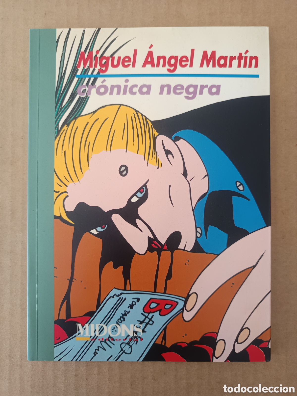 C&oacute;mics: Cr&oacute;nica Negra, por Miguel &Aacute;ngel Mart&iacute;n (Midons, 1997). Colecci&oacute;n Sombras n&deg;4.