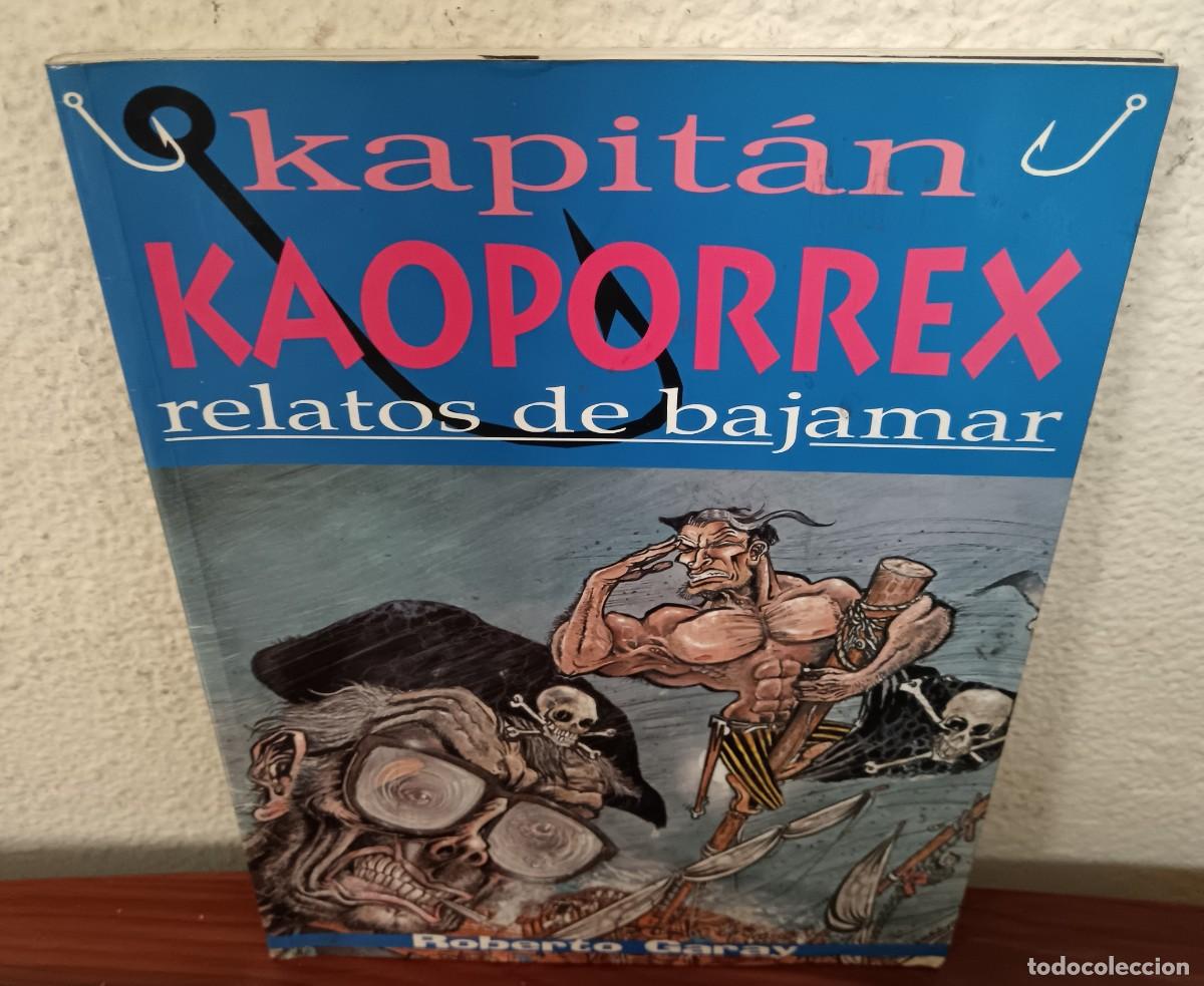 Comics : KAPIT&Aacute;N KAOPORREX RELATOS DE BAJAMAR ROBERTO GARAY LUTERL TALDEA 1979