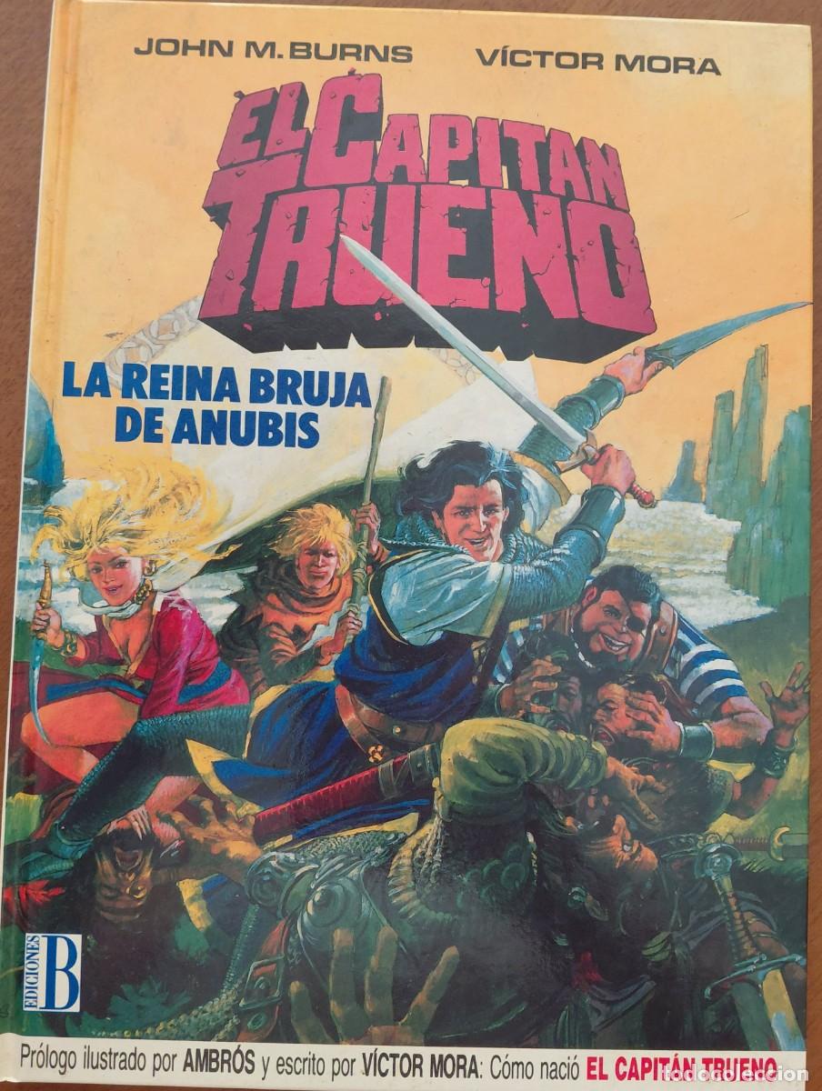 C&oacute;mics: EL CAPIT&Aacute;N TRUENO &rdquo;LA REINA BRUJA DE ANUBIS&rdquo; TOMO 1 TAPA DURA (EDICIONES B - 1991 1a edici&oacute;n)