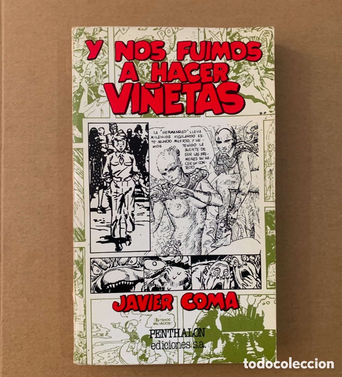 C&oacute;mics: LIBRO Y NOS FUIMOS A HACER VI&Ntilde;ETAS - JAVIER COMA - PENTHALON EDICIONES SA 1981 - 229 PAG
