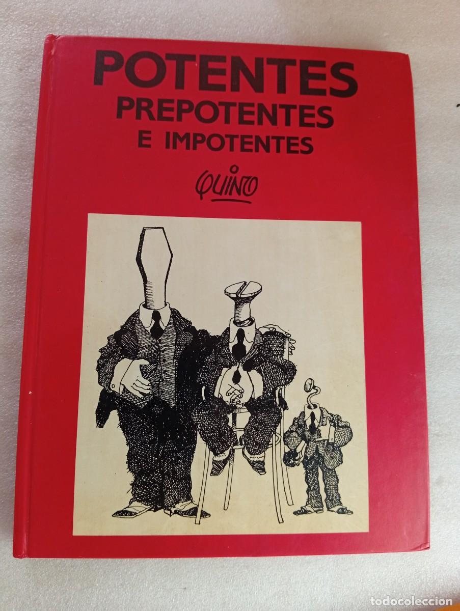 C&oacute;mics: QUINO - PREPOTENTES E IMPOTENTES ( CREADOR DE MAFALDA) TAPAS DURAS
