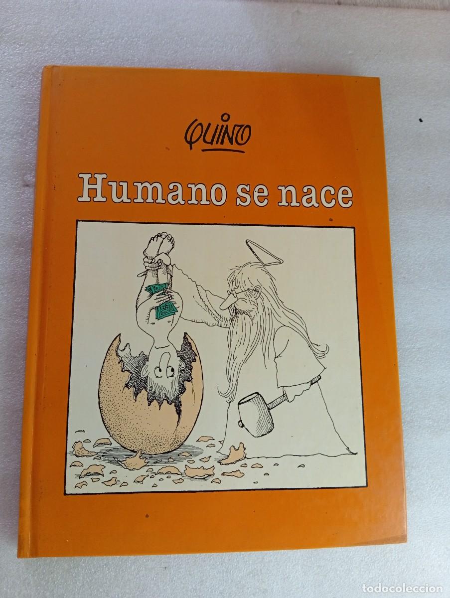 C&oacute;mics: QUINO - HUMANO SE NACE ( CREADOR DE MAFALDA) TAPAS DURAS - Foto 1