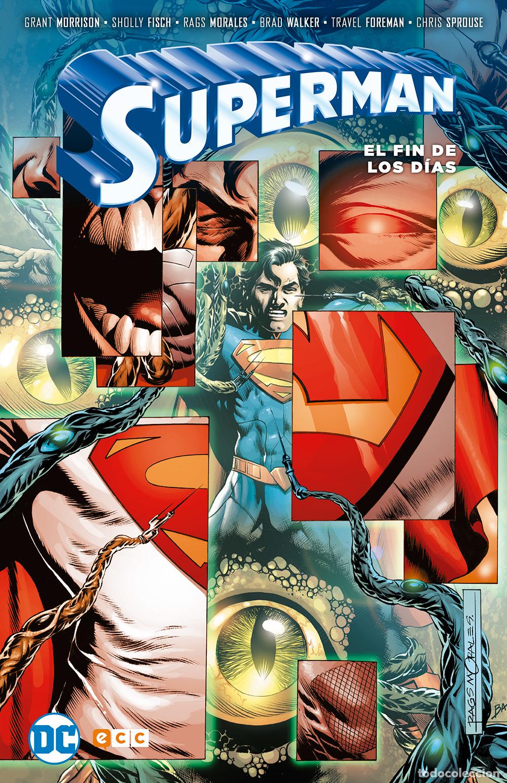 C&oacute;mics: Superman: El fin de los dias - Grant Morrison, Sholly Fisch, Rags Morales, Travel Foreman, Brad Walk