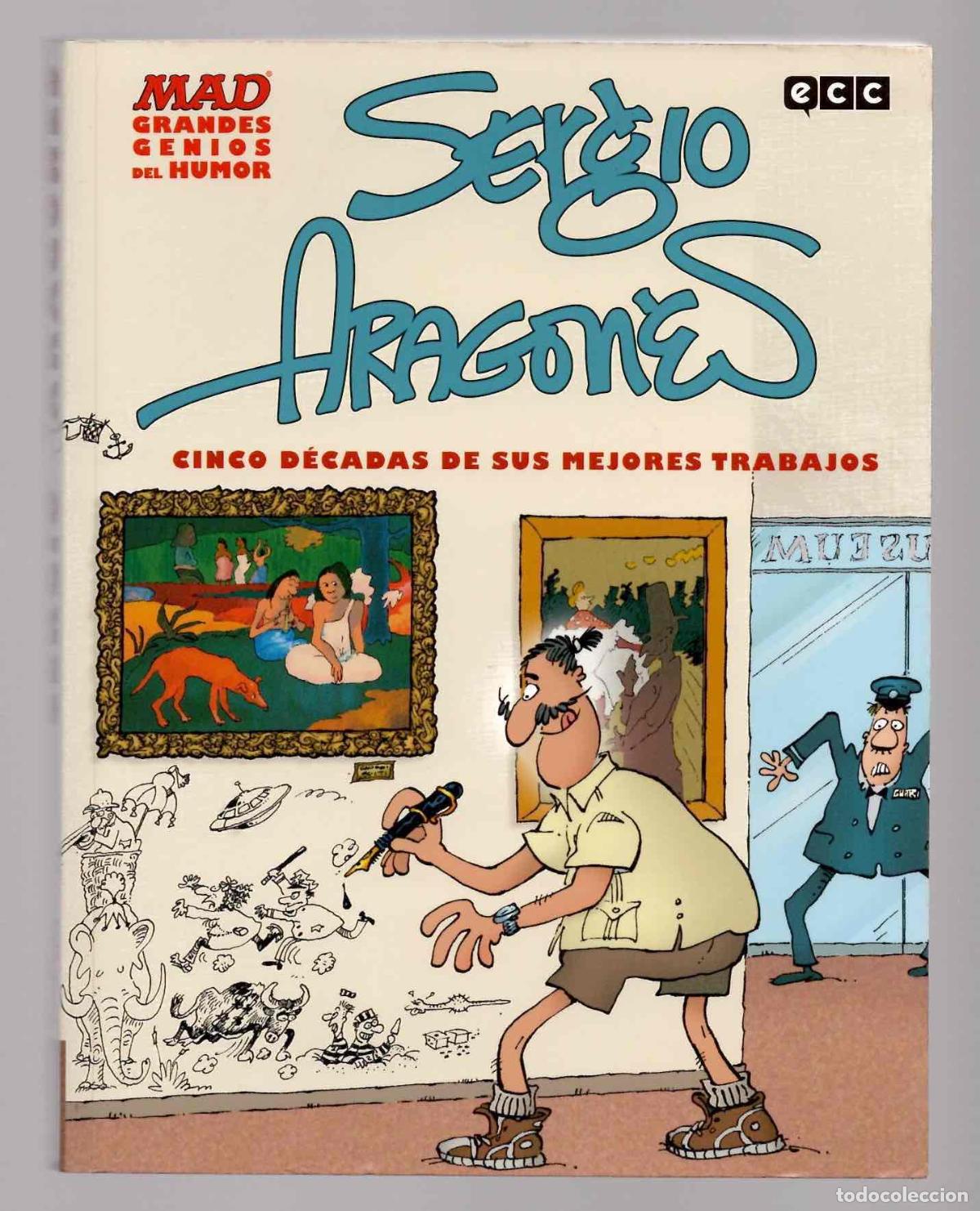 C&oacute;mics: SERGIO ARAGONES CINCO DECADAS DE SUS MEJORES TRABAJOS. MAD GRANDES GENIOS DEL HUMOR. ECC 2012