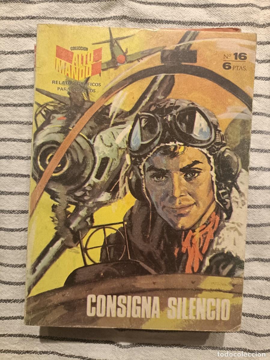 C&oacute;mics: Colecci&oacute;n Alto Mando, n&ordm; 16 - Consigna Silencio - Ibero Mundial Ediciones 1965