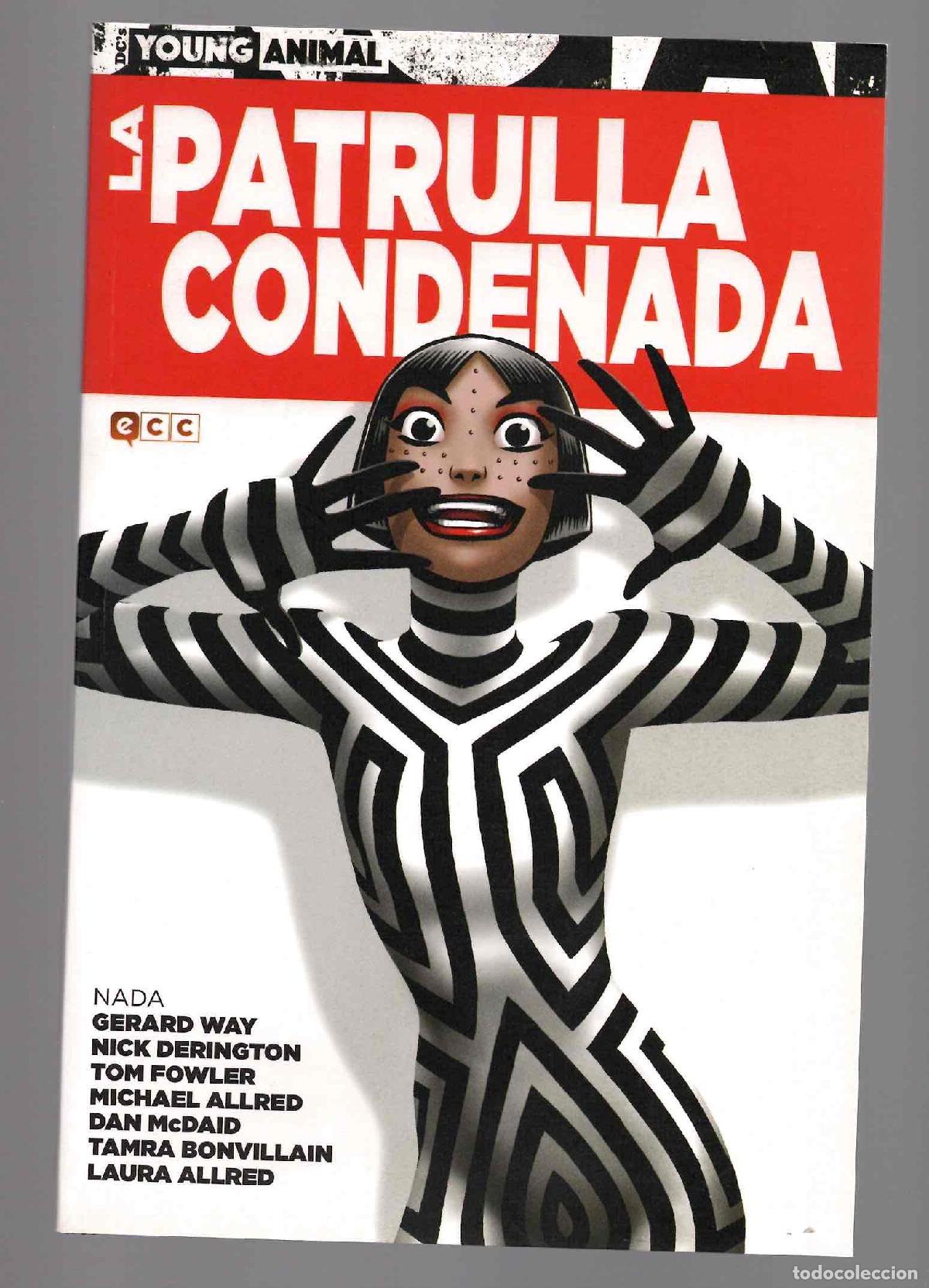 C&oacute;mics: LA PATRULLA CONDENADA NADA. GERARD WAY, NICK DERINGTON. ECC 2017