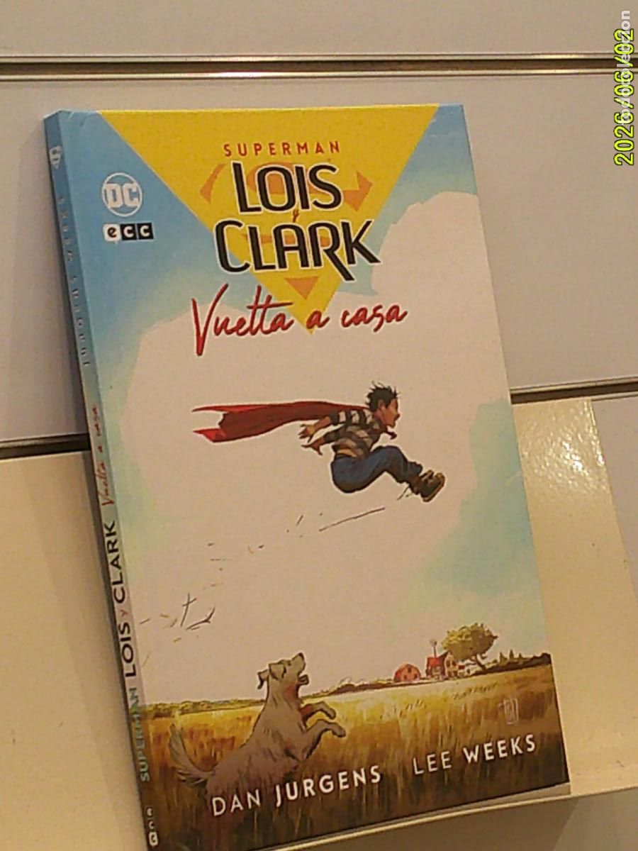 C&oacute;mics: SUPERMAN LOIS Y CLARK VUELTA A CASA TOMO TAPA DURA DC - ECC OFERTA