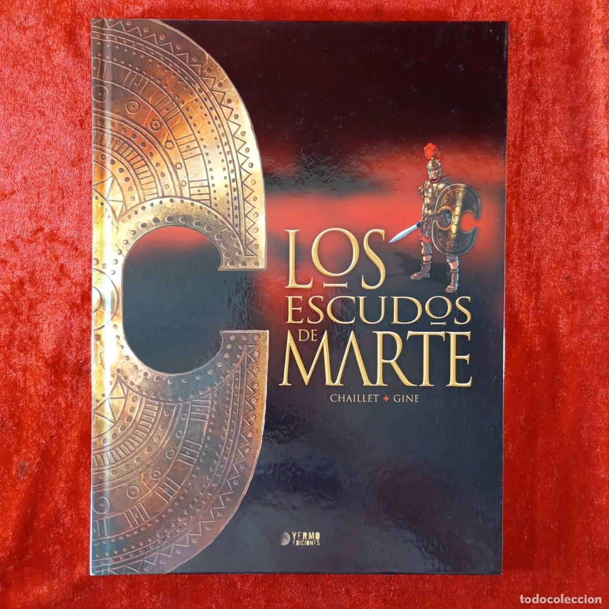 C&oacute;mics: LOS ESCUDOS DE MARTE - GILLES CHAILLET, CHRISTIAN GINE - YERMO EDICIONES - 2016 / 543