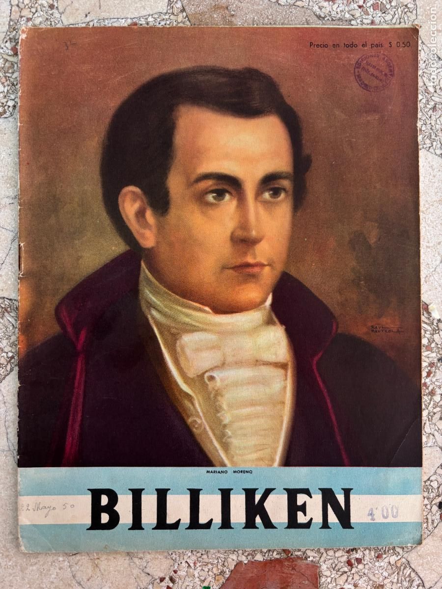 C&oacute;mics: BILLIKEN N&ordm; 1588. MARIANO MORENO EN PORTADA. REVOLUCI&Oacute;N DE MAYO. POSTER PRIMER GOBIERNO PATRIO.