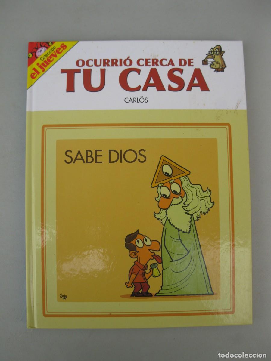 C&oacute;mics: OCURRI&Oacute; CERCA DE TU CASA - SABE DIOS - CARLOS ARECES - COLECCI&Oacute;N EL JUEVES - A&Ntilde;O 2008.