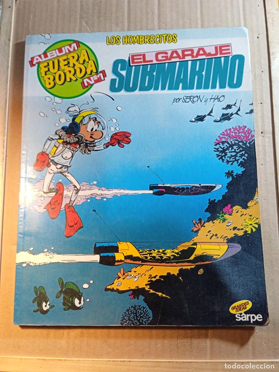 C&oacute;mics: COMIC ALBUN FUERA BORDA LOS HOMBRECITOS EL GARAJE SUBMARINO N&ordm; 1
