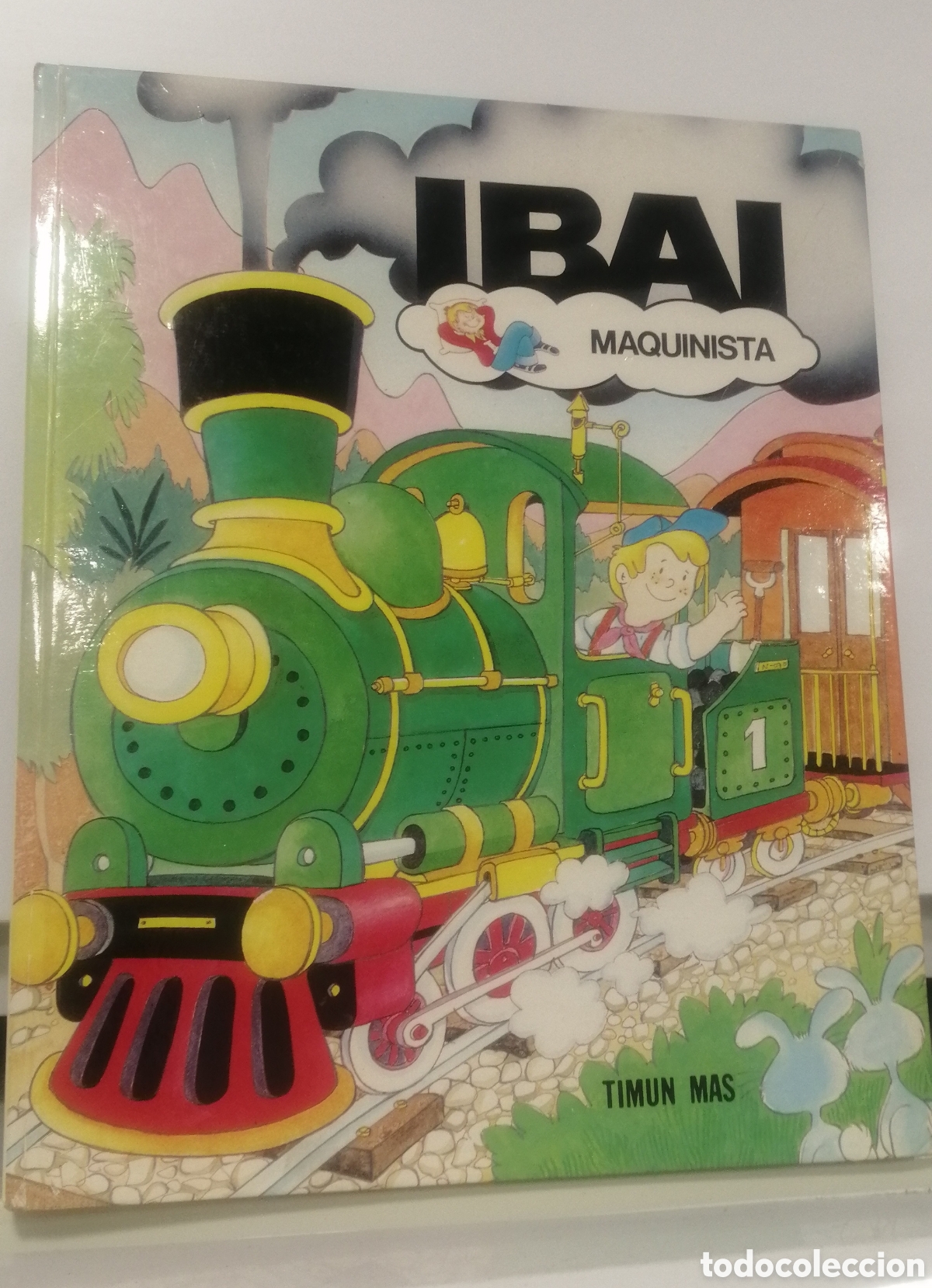 C&oacute;mics: Ibai Maquinista Ilustraciones Miguel Sitjar Textos Jes&uacute;s Ballaz Editorial Timun Mas 1987