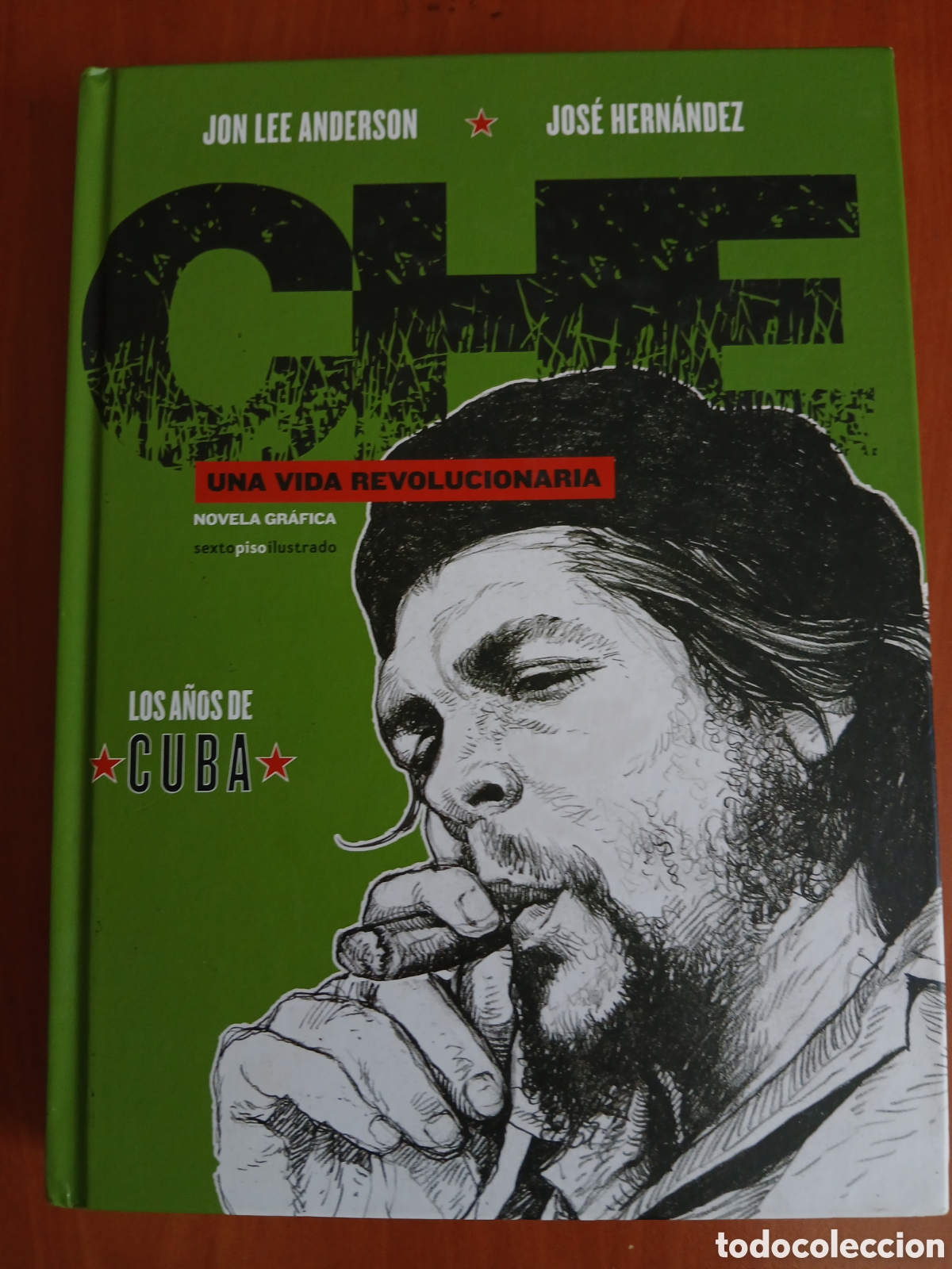 C&oacute;mics: Che, una vida revolucionaria. Jon Lee Anderson, Jos&eacute; Hern&aacute;ndez.