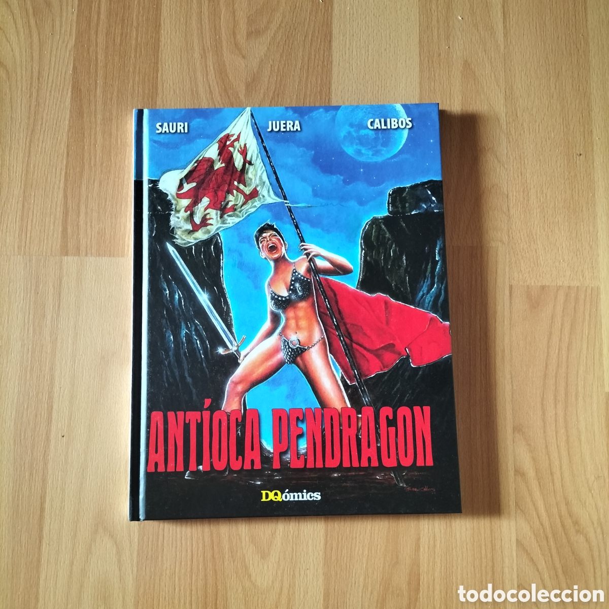 C&oacute;mics: CXX - Ant&iacute;oca Pendragon. DQ&oacute;mics Sauri Juera Calibos