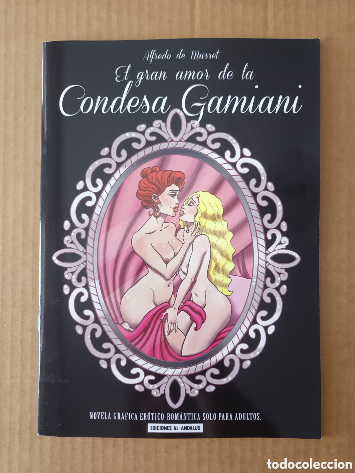 C&oacute;mics: El Gran Amor de la Condesa Gamiani, por V&iacute;ctor Barrera y M&ordf; Dolores Reyes Cuevas (Al-Andalus, 2019).
