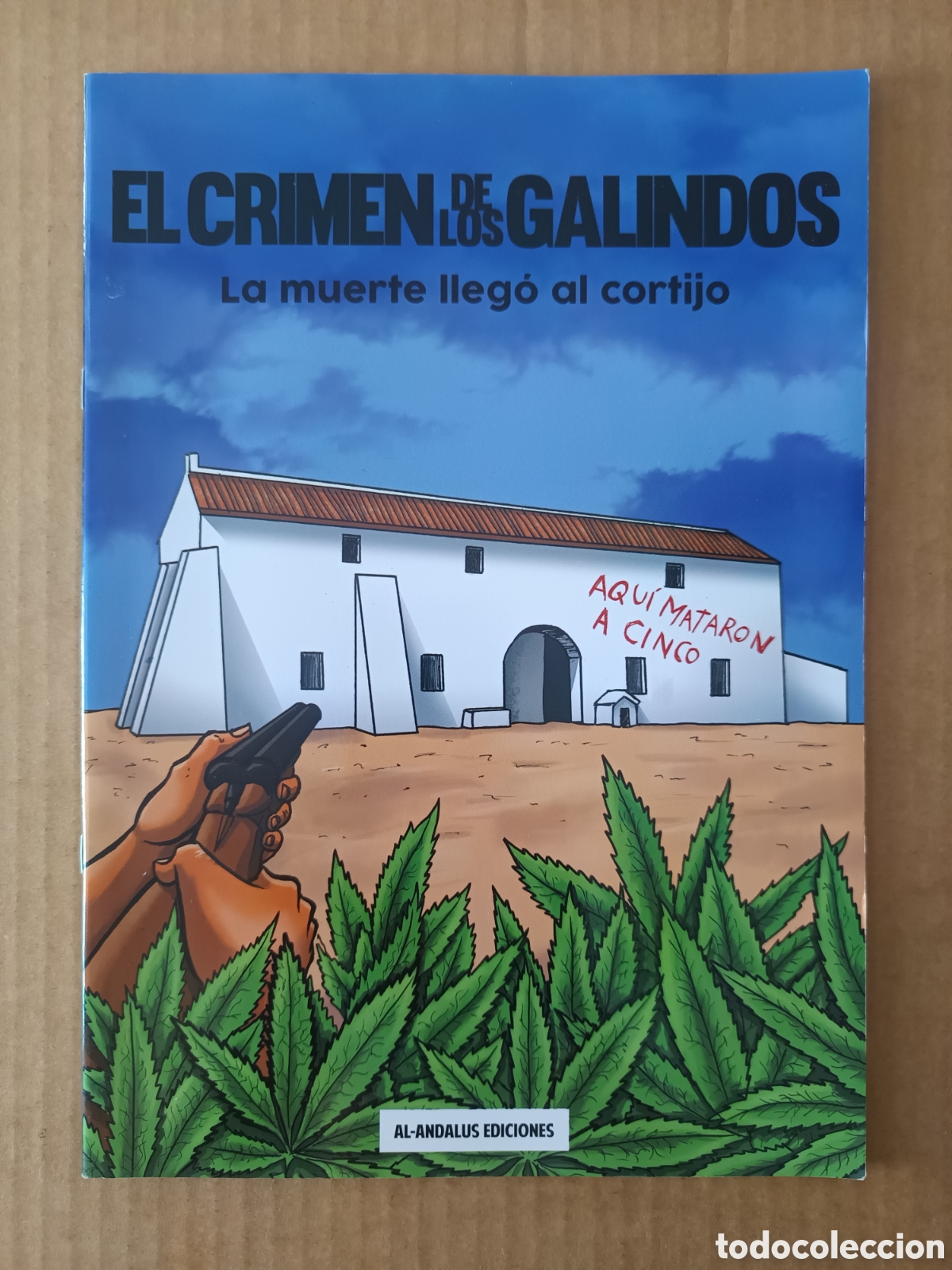 C&oacute;mics: El Crimen de los Galindos: La Muerte Lleg&oacute; al Cortijo, por V&iacute;ctor Barrera y M&ordf; Dolores Reyes Cuevas.