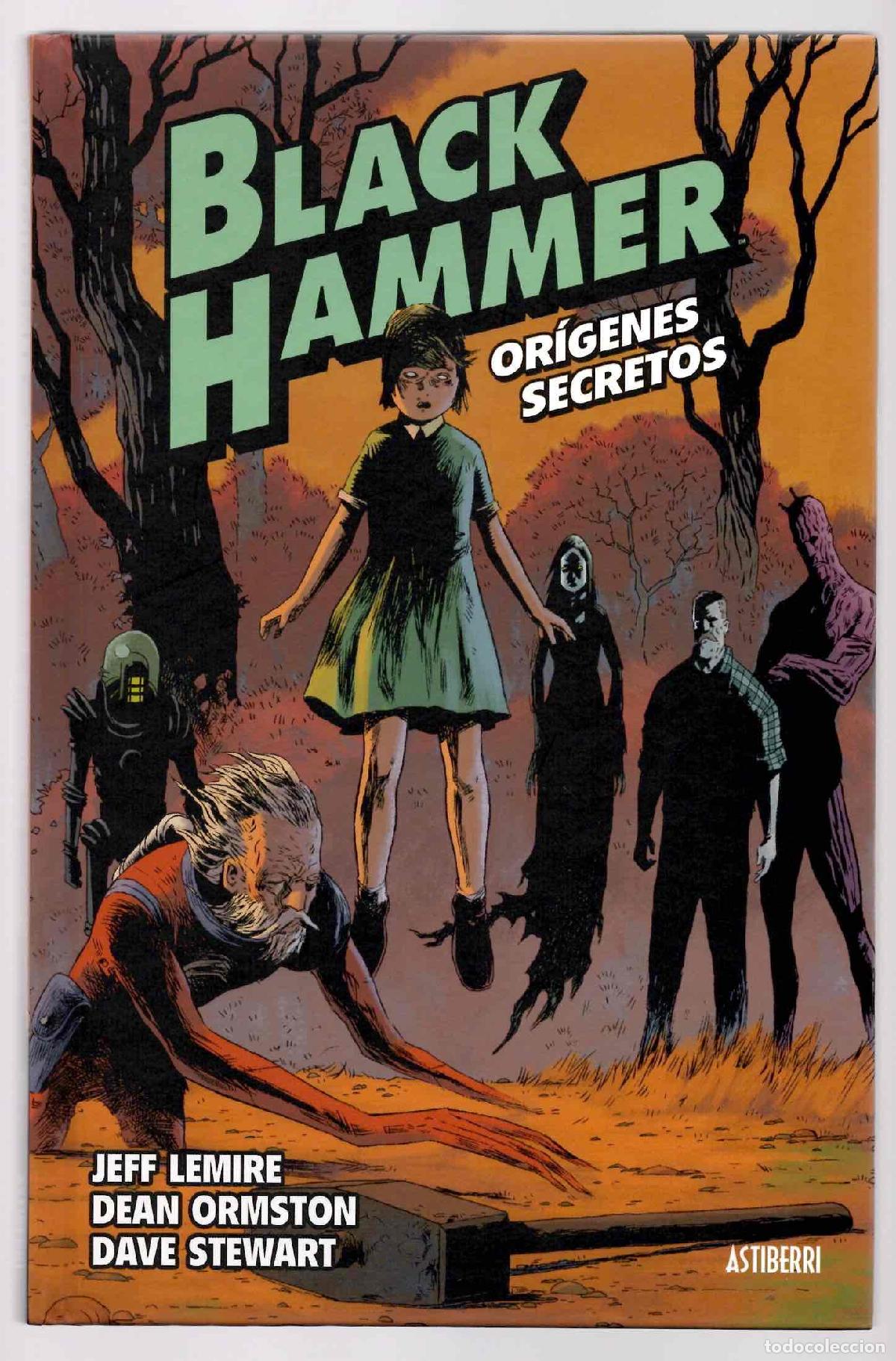C&oacute;mics: BLACK HAMMER 1 ORIGENES SECRETOS. JEFF LEMIRE - DEAN ORMSTON - DAVE STEWART. ASTIBERRI 2017