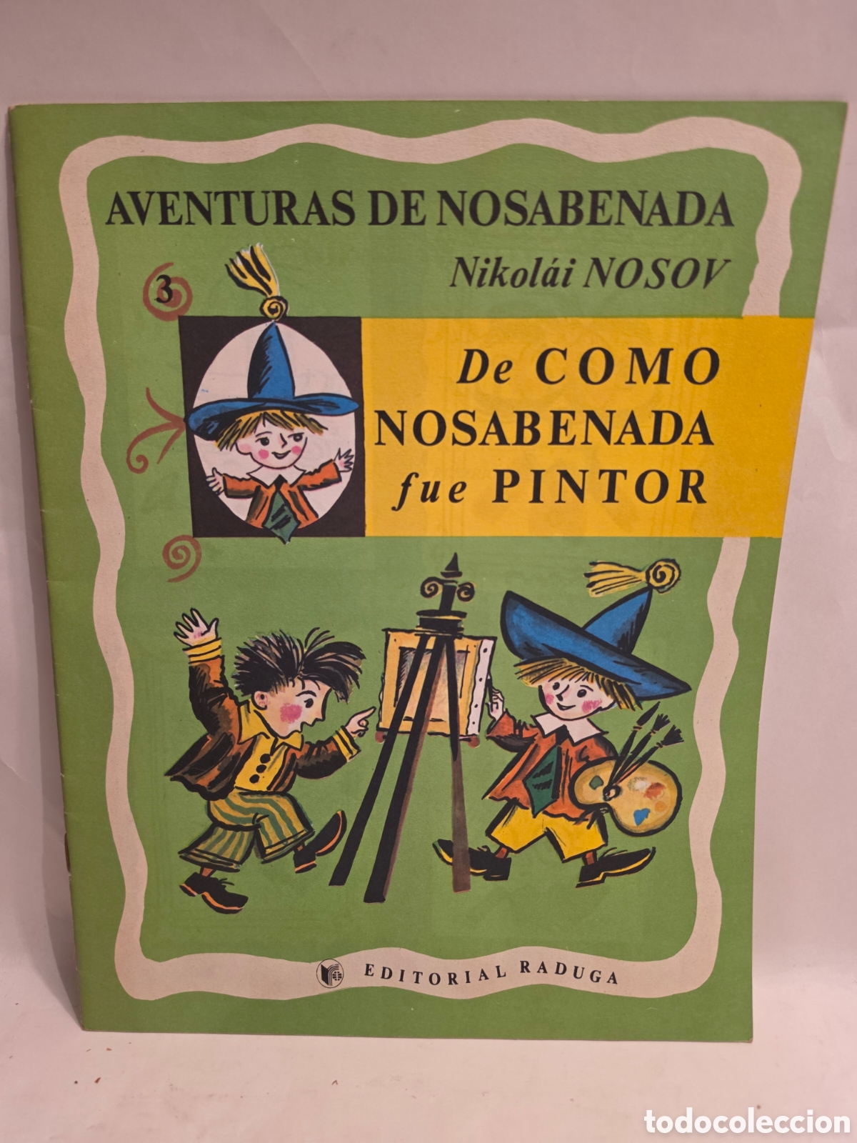 Comics: AVENTURAS DE NOSABENADA. DE COMO NOSABENADA FUE PINTOR. EDITORIAL RADUGA. MOSCU 1958.