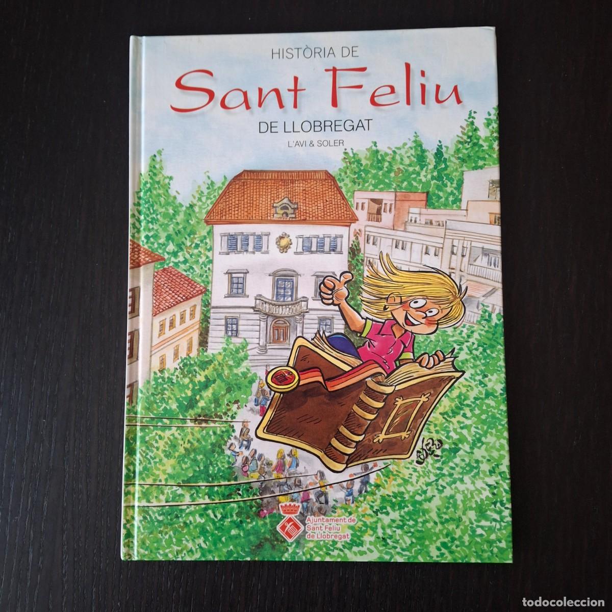 C&oacute;mics: HISTORIA DE SANT FELIU DE LLOBREGAT - L&Aacute;VI & SOLER - COMIC CATALA - AJUNTAMENT 2006 - CATALAN