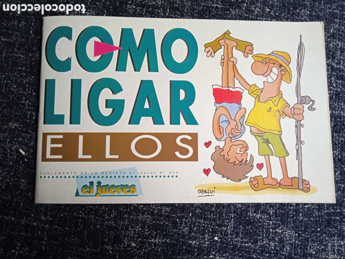 C&oacute;mics: COMO LIGAR - ELLAS Y ELLOS&rdquo; - OZELUI. -ED. EL JUEVES - Foto 2