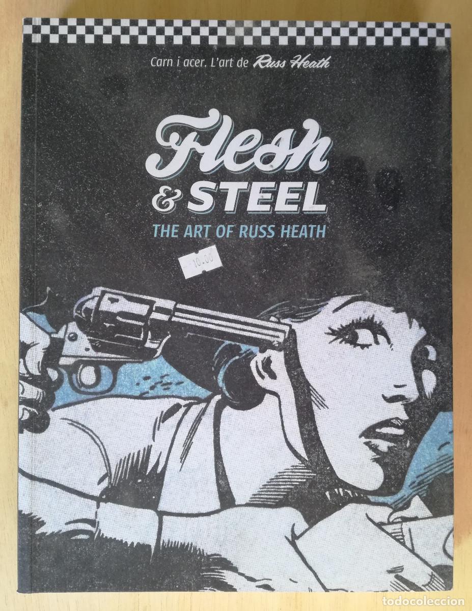 C&oacute;mics: FLESH & STEEL THE ART OF RUSS HEATH - CARN I ACER L'ART DE - CASAL SOLLERIC - EDICION TRILINGUE