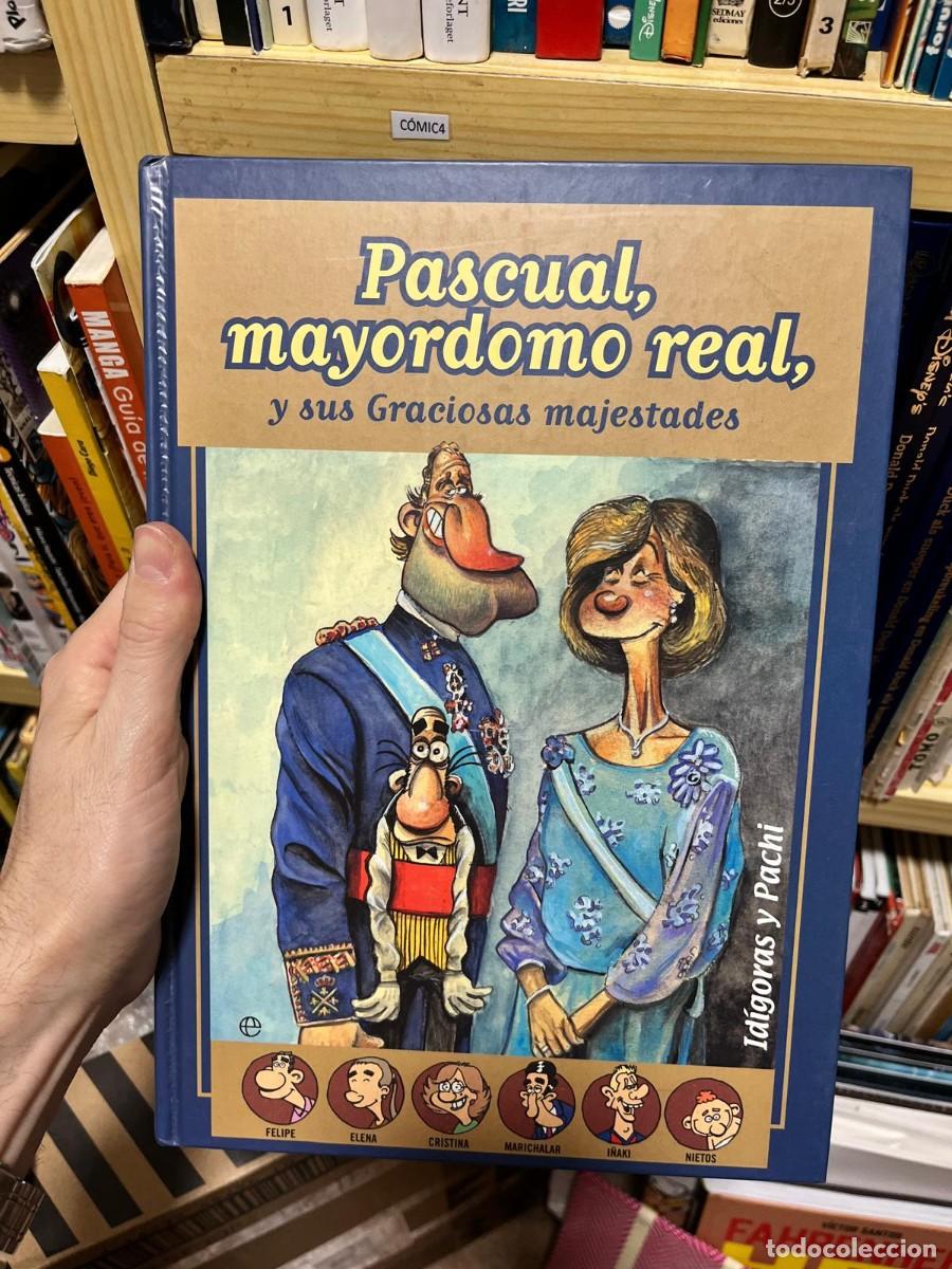C&oacute;mics: C&Oacute;MIC4 Pascual, mayordomo real, y sus Graciosas majestades &ndash; Idigoras y Pachi. el jueves