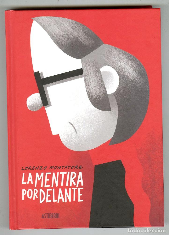 Comics: La Mentira Por Delante (Astiberri, 2021) - Lorenzo Montatore