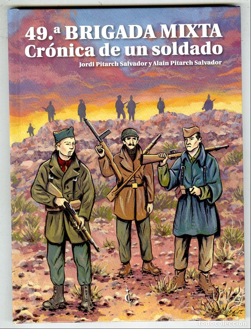 Comics: 49.&ordf; Brigada Mixta Cr&oacute;nica de Un Soldado (Cascaborra, 2021) - Jordi Pitarch Salvador / Alain Pitarch
