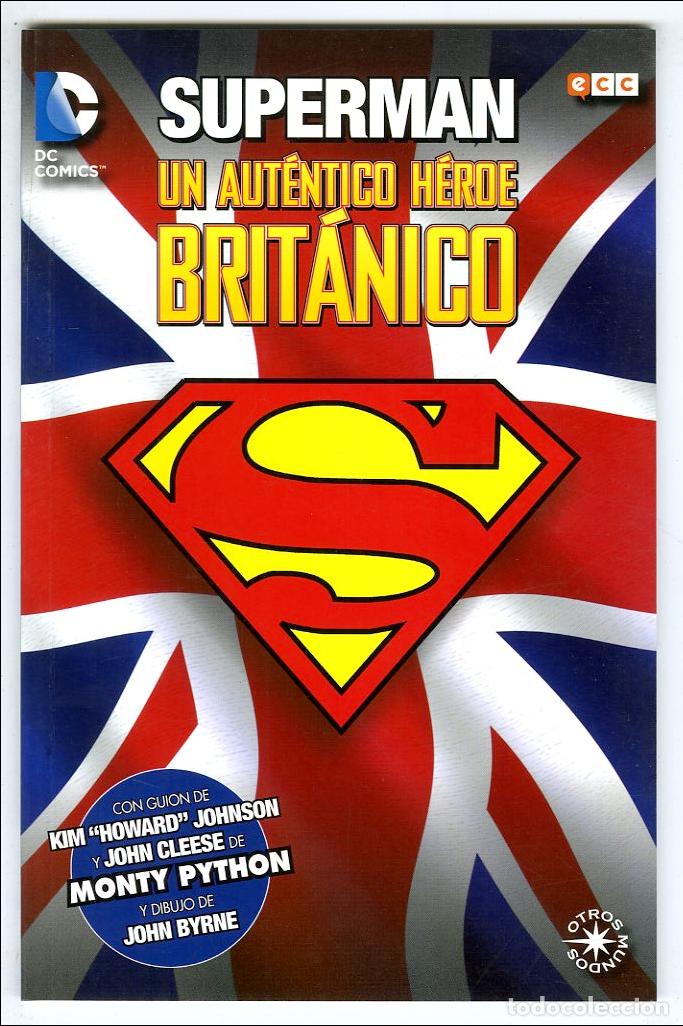 C&oacute;mics: Superman Un Aut&eacute;ntico H&eacute;roe Brit&aacute;nico / DC (2015) - Kim Howard Johnson / John Cleese / John Byrne
