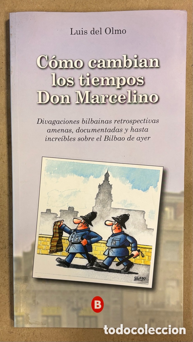 C&oacute;mics: C&Oacute;MO CAMBIAN LOS TIEMPOS DON MARCELINO. LUIS DEL OLMO. DIVAGACIONES BILBA&Iacute;NAS RETROSPECTIVAS AMENAS