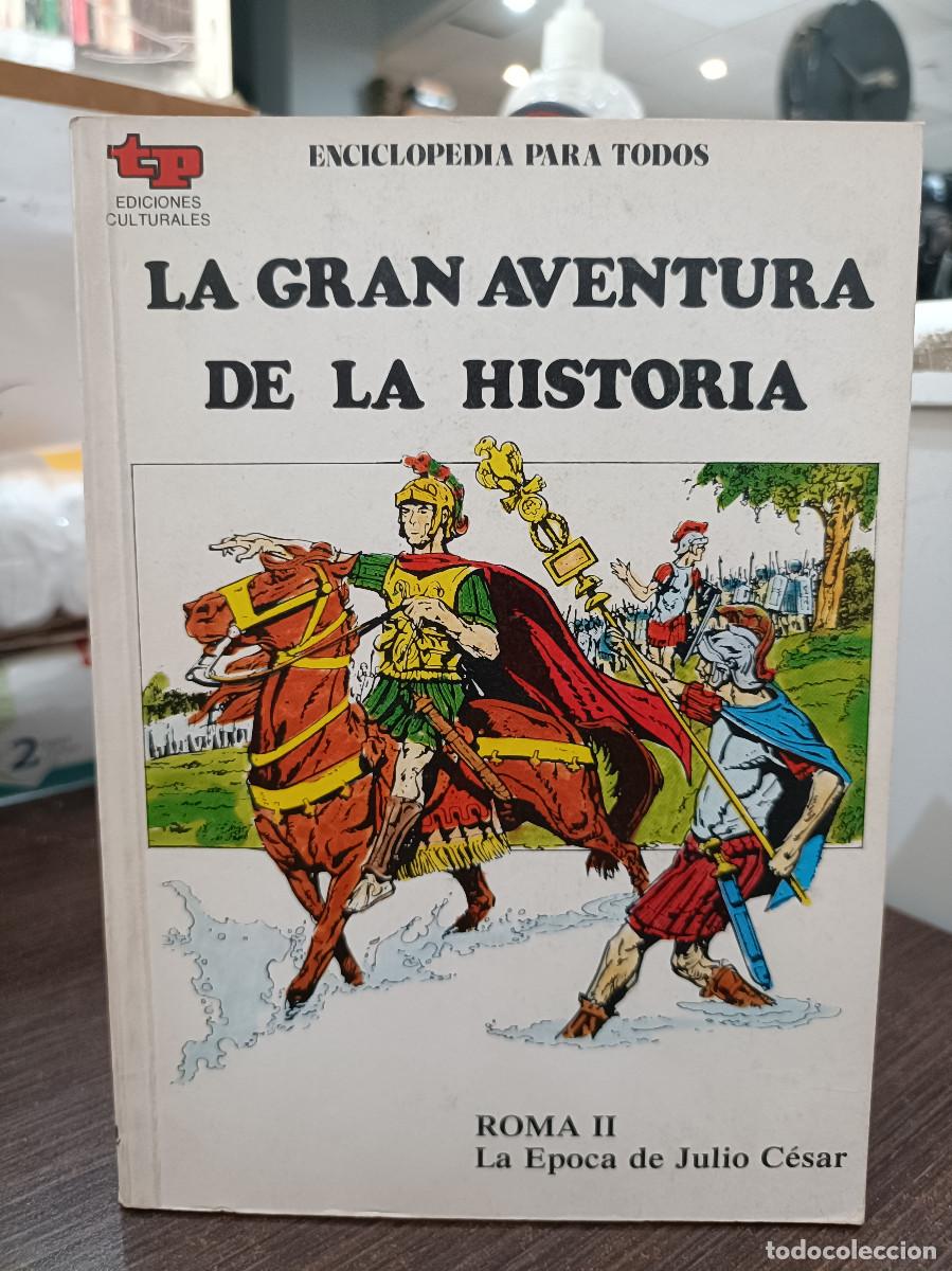C&oacute;mics: La Gran Aventura de la Historia, n&ordm; 14 - Roma II, La &Eacute;poca de Julio C&eacute;sar - TP.