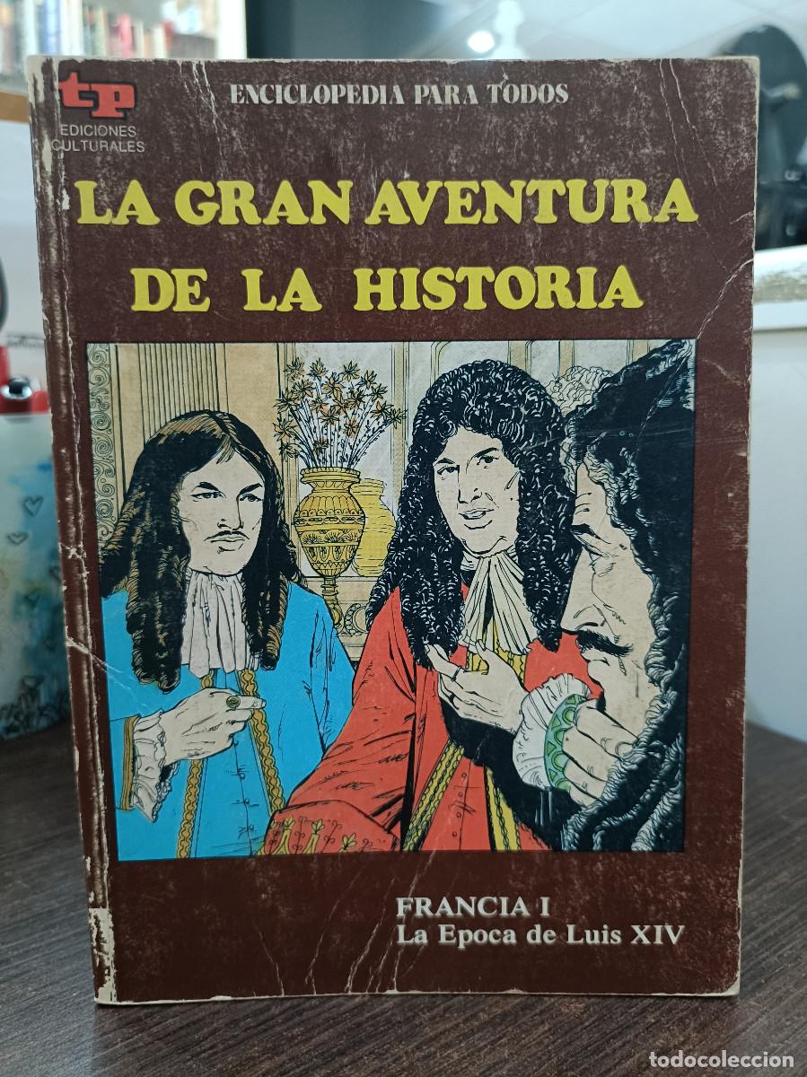 C&oacute;mics: La Gran Aventura de la Historia, n&ordm; 40 - Francia, La &Eacute;poca de Luis XIV - TP.