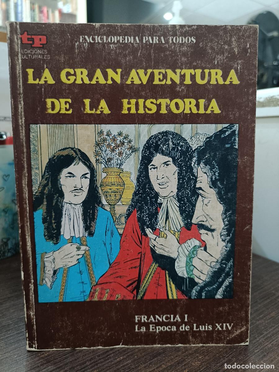 C&oacute;mics: La Gran Aventura de la Historia, n&ordm; 40 - Francia, La &Eacute;poca de Luis XIV - TP.
