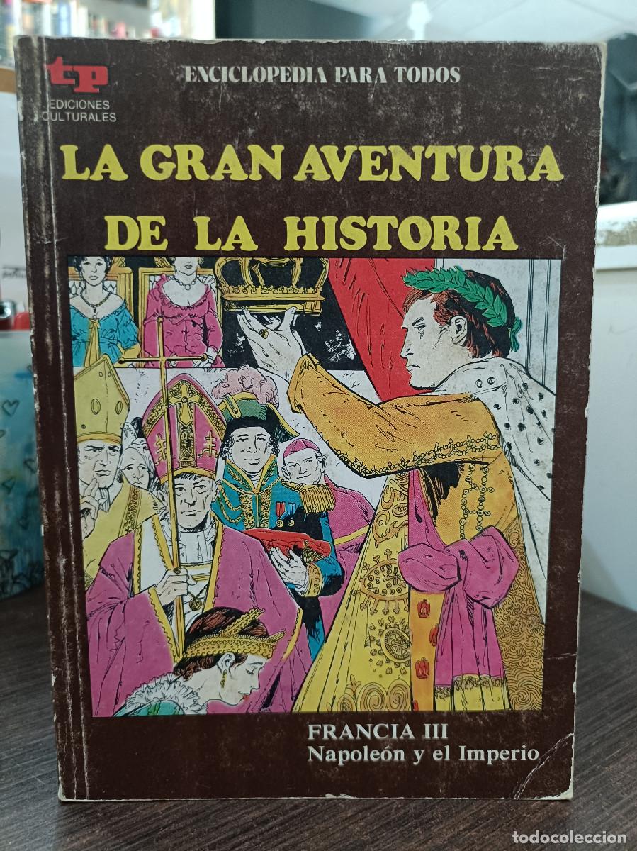 C&oacute;mics: La Gran Aventura de la Historia, n&ordm; 42 - Francia III, Napole&oacute;n y El Imperio - TP.