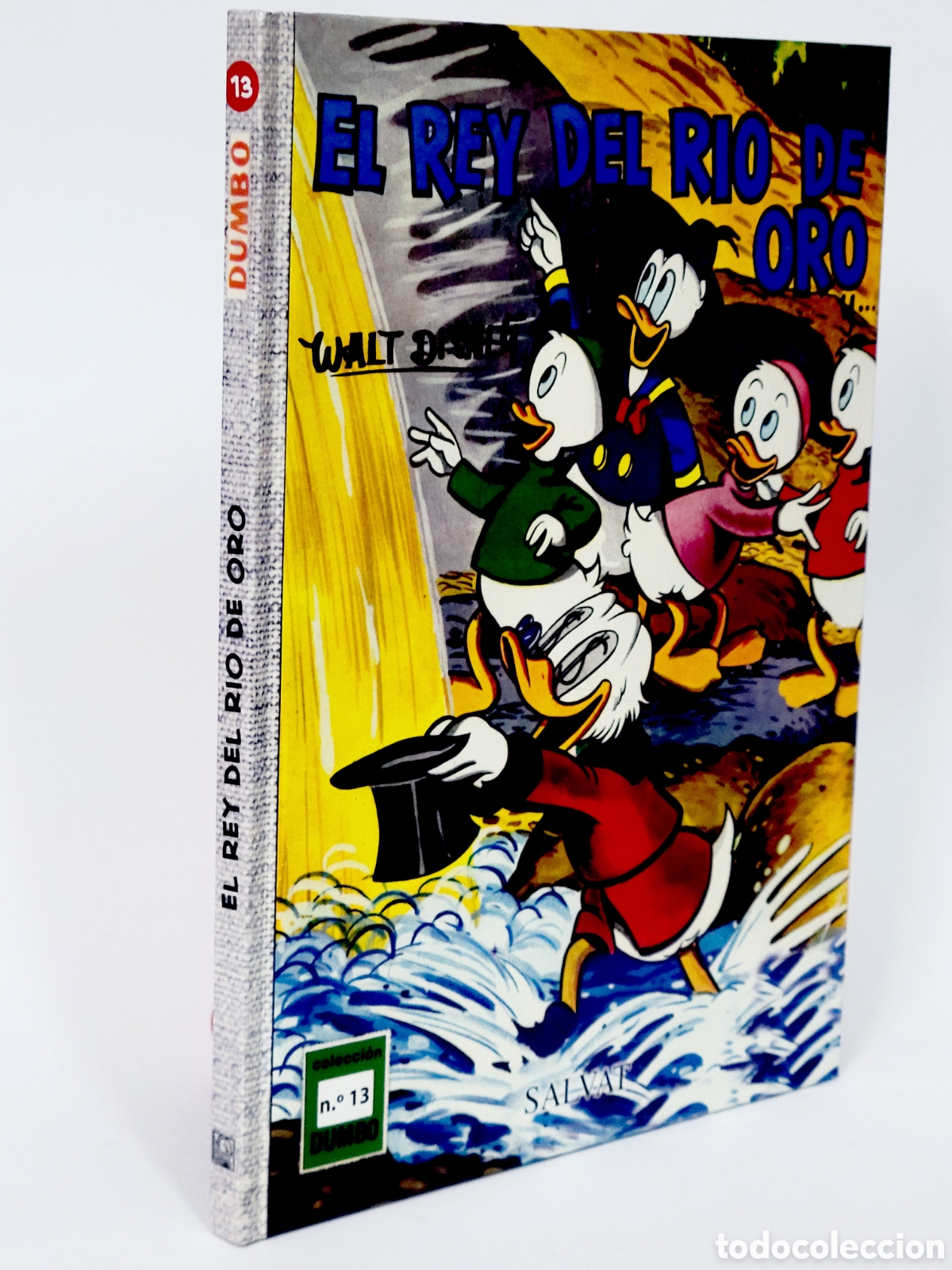 C&oacute;mics: C&Oacute;MIC COLECCI&Oacute;N DUMBO 13 EL REY DEL RIO DE ORO WALT DISNEY SALVAT TAPA DURA DE KIOSCO