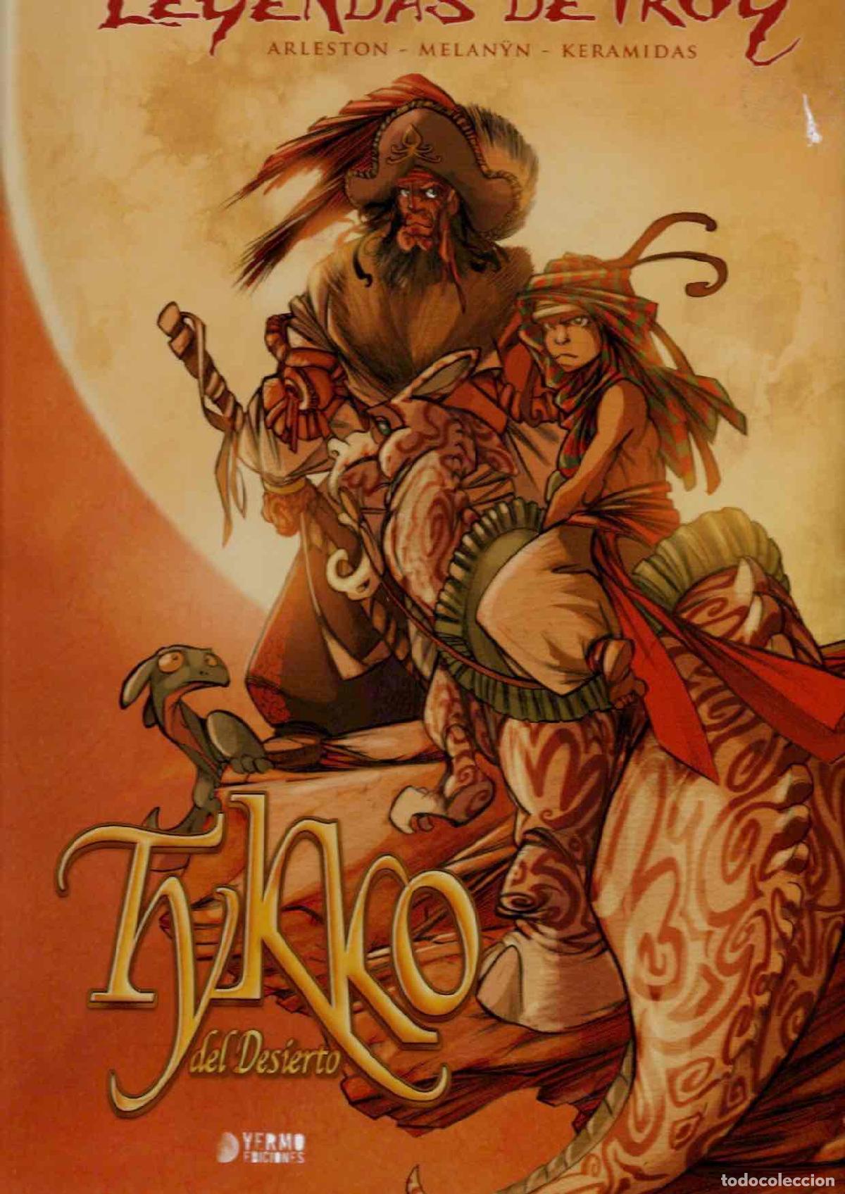 C&oacute;mics: LEYENDAS DE TROY TYKKO DEL DESIERTO. ARLESTON, MELAN&Yuml;N, KERAMIDAS. YERMO 2014