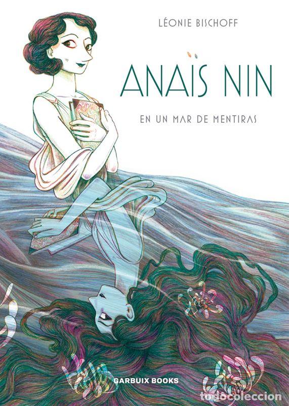 C&oacute;mics: Ana&iuml;s Nin en un mar de mentiras. - Bischoff, L&eacute;onie. - Foto 1