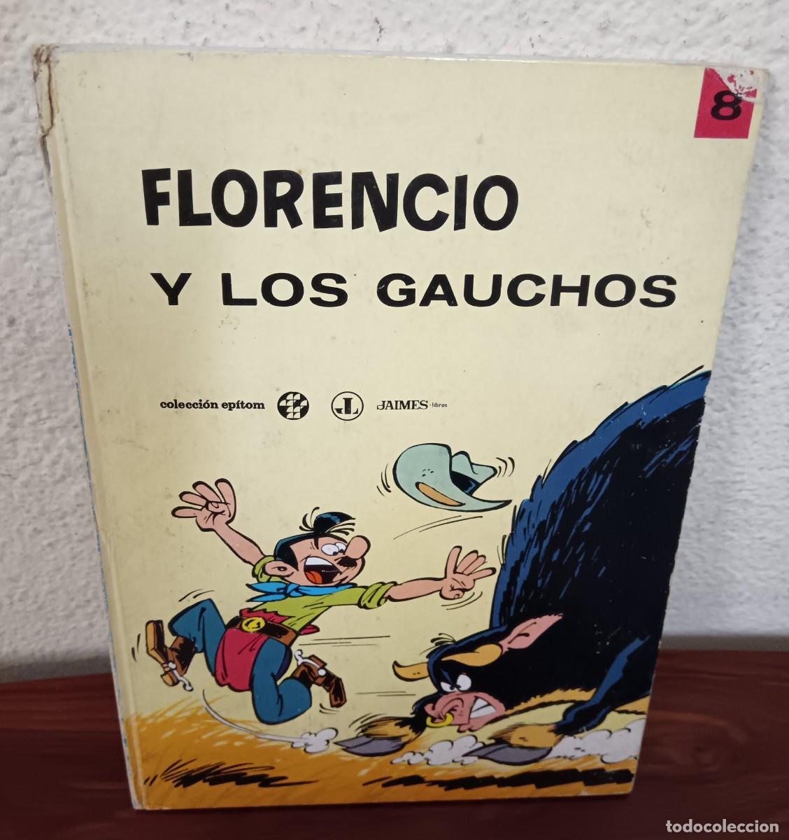 C&oacute;mics: FLORENCIO Y LOS GAUCHOS N&ordm; 8 JAIMES LIBROS A&Ntilde;O 1970 TAPA DURA